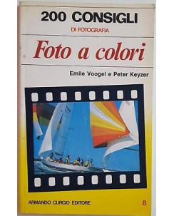Voogel, Keyzer: 200 consigli di fotografia n. 8 FOTO A COLORI ed. Curcio A63