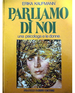 ERIKA KAUFMANN: Parliamo di noi, I ed. 1974 FABBRI EDITORI FF13