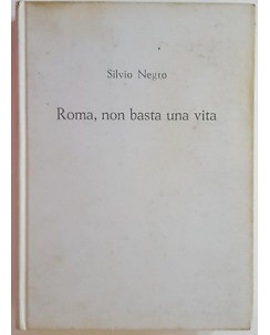 Silvio Negro: Roma, non basta una vita ed. Neri Pozza A88
