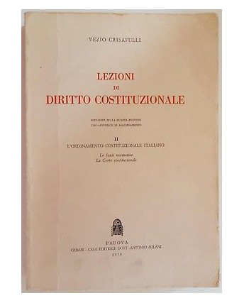 Vezio Crisafulli: Lezione di Diritto Costituzionale ed. Antonio Milani 1978 A79