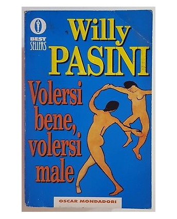 Willy Pasini: Volersi bene, volersi male ed. Oscar Mondadori 1995 A79