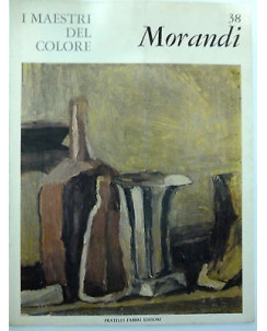 I MAESTRI DEL COLORE N.38 " MORANDI ":1964 FABBRI EDITORI  FF14