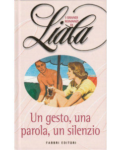 I grandi romanzi di Liala - Un gesto,una parola,un silenzio  ed.Fabbri  A85