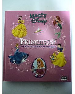 MAGIE DISNEY: Principesse " storie d'amore e d'amicizia" 2002 DISNEY LIBRI  A74
