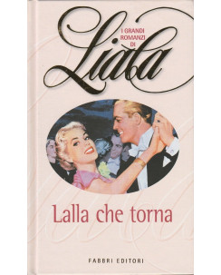 I grandi romanzi di Liala - Lalla che torna  ed.Fabbri  A85