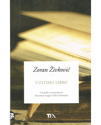 Zoran Zivkovic:l'ultimo libro ed.TEA NUOVO A21