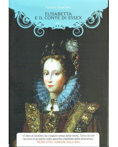 Lytton Strachey:Elisabetta e il Conte di Essex ed.Elliot NUOVO A21