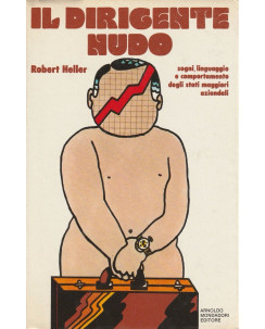 Robert Heller: Il dirigente nudo  ed.Mondadori  A16
