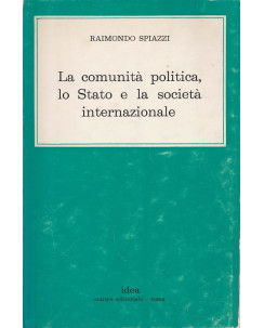 Raimondo Spiazzi: La comunita politica,lo Stato e la societa ... ed.Idea A16