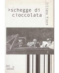 Liliana Fiore: Schegge di cioccolata  ed.RCE   A56