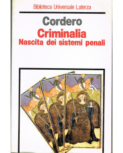Cordero:Criminalia nascita dei sistemi penali ed.Laterza A78