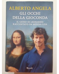 Alberto Angela: Gli Occhi della Gioconda NUOVO -40% ed. Rizzoli A88
