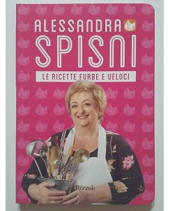 Alessandra Spisini: Le ricette furbe e veloci NUOVO -50% ed. Rizzoli A30
