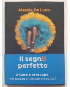 Alessia De Luca: Il segno perfetto NUOVO -50% ed. Rizzoli A45