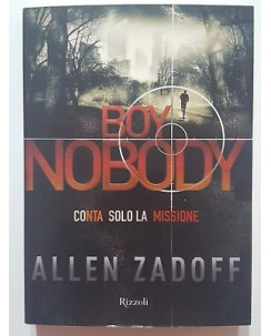 Allen Zadoff: Body Nobody. Conta solo la missione NUOVO -50% ed. Rizzoli A37