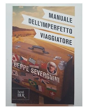 Beppe Severgnini: Manuale dell'imperfetto viaggiatore NUOVO ed Best BUR A50