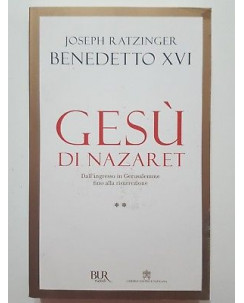 Joseph Ratzinger Benedetto XVI: Gesu' di Nazaret NUOVO -50% ed. BUR A50