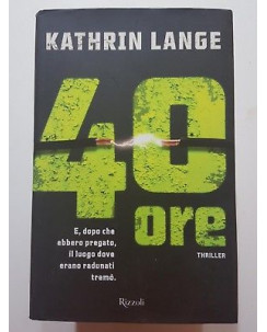 Kathrin Lange: 40 ore NUOVO ed. Rizzoli A52