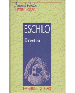 Classici Latini e Greci:Eschilo-Orestea ed.Fabbri A25