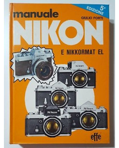 Giulio Forti: Manuale Nikon e Nikkoformat EL 5a ed. Effe 1976 A23