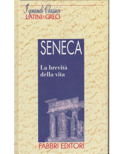 Classici Latini e Greci:Seneca - La brevita della vita ed.Fabbri A35