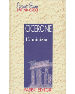 Classici Latini e Greci:Cicerone - L'amicizia ed.Fabbri A35