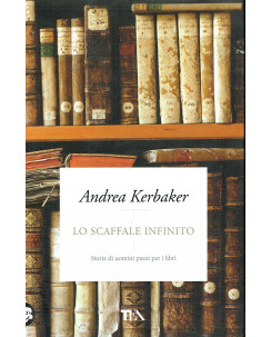 Andrea Kerbaker:lo scaffale infinito ed.TEA NUOVO sconto 50% A60