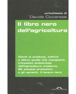 Davide Ciccarese:il libro nero dell'agricultura ed.Ponte Gr NUOVO sconto 50% A66