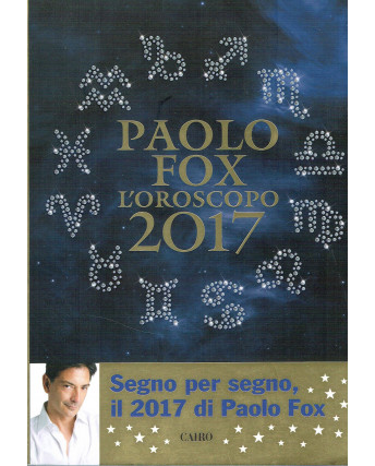 Paolo Fox:oroscopo 2017 NUOVO ed.Cairo sconto 70% A72