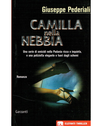 G.Pederiali:Camilla nella nebbia ed.Garzanti NUOVO A78