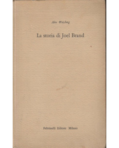 Alex Weissberg: La storia di Joel Brand ed.Feltrinelli   A34