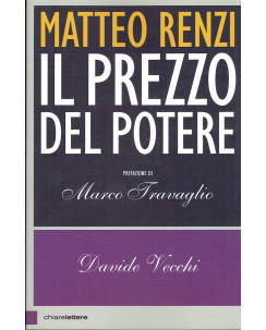 Matteo Renzi: Il prezzo del potere ed.Chiarelettere NUOVO A01