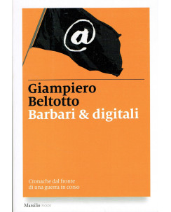 Giampiero Beltotto:Barbari e digitali ed.Marsilio NUOVO A29