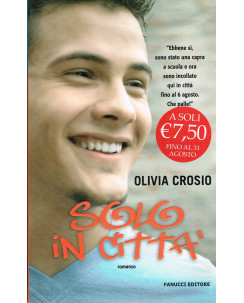 Olivia Crosio:solo in citta (Young Adult)ed.Fanucci NUOVO sconto 50% A02