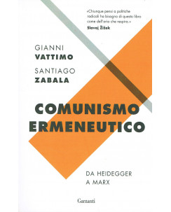 Vattimo Zabala:comunismo ermeneutico da Marz a Heidegger NUOVO sconto 50% A05