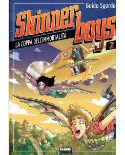 Guido Sgardoli:Skinner Boys 2 la coppa immortalita ed.Fabbri NUOVO A09
