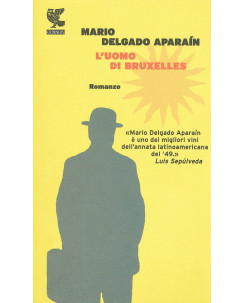 Mario Delgado Aparain:l'uomo di Bruxelles ed.GUANDA NUOVO A11