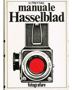 H.Freytag:manuale HASSELBLAD fotografare ed.Focal Press 1970 RARO A62