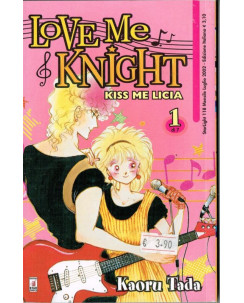 Love Me Knight - Kiss Me Licia di Kaoru Tada  n. 1 ed.Star Comics NUOVO 