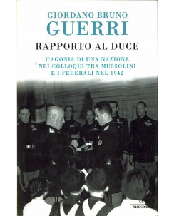 Giordano Bruno Guerri : rapporto al Duce agonia nazione ed. Mondadori A90