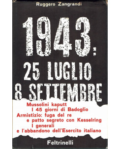 Zangrandi : Mussolini kaputt 1943 25 luglio 8 settembre ed. Feltrinelli A05