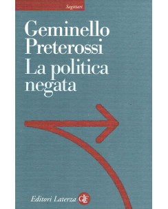 Geminello Preterossi : la politica negata ed. Laterza A06