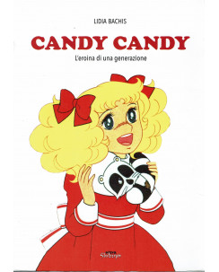 Candy Cnady l'eroina di una generazione di Lidia Bachis ed. Shibuya FU07