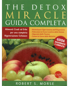 Robert S. Morse: The Detox Miracle Guida completa ed. Taita Press FF01