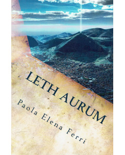 Paola Elena Ferri: Leth Aurum le prime rivelazioni A02