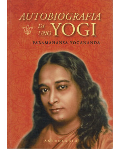 Paramahansa Yogananda: Autobiografia di uno Yogi ed. Astrolabio A02